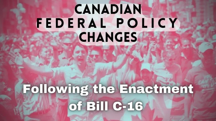 Canadian Federal Policy Changes Following the Enactment of Bill C-16 (2017)