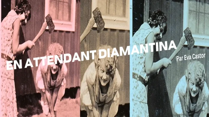 En attendant Diamantina - Une lettre d'adieu d'Eva Castor