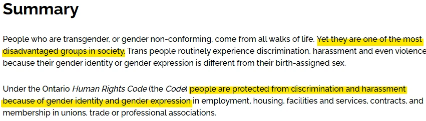 A screenshot of body text under the black bold heading "Summary." The text reads: "People who are transgender, or gender non-conforming, come from all walks of life. Yet they are one of the most disadvantaged groups in society. Trans people routinely experience discrimination, harassment and even violence because their gender identity or gender expression is different from their birth-assigned sex." A second paragraph follows: "Under the Ontario Human Rights Code (the Code) people are protected from discrimination and harassment because of gender identity and gender expression in employment, housing, facilities and services, contracts, and membership in unions, trade or professional associations." Several phrases are highlighted in yellow: "Yet they are one of the most disadvantaged groups in society," and "people are protected from discrimination and harassment because of gender identity and gender expression."