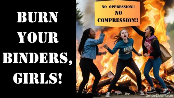 burn your binders girls - binders are harmful for girls to wear