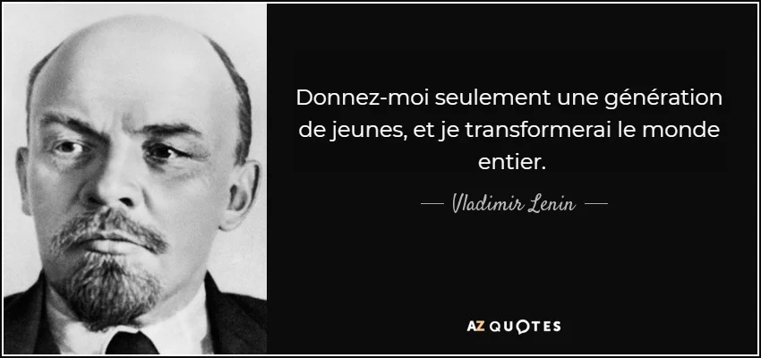 Une photo en noir et blanc d'un homme chauve avec une barbichette et une moustache, en costume et cravate sombres, regardant directement la caméra avec une expression sévère. À côté de la photo, sur fond blanc, le texte indique : « Donnez-moi seulement une génération de jeunes, et je transformerai le monde entier. » En dessous, encadré de tirets : « — Vladimir Lenin —. » Un petit logo « AZ QUOTES » apparaît en bas.