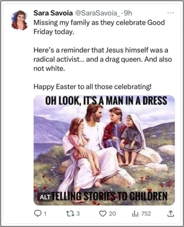 Sara Savoia @SaraSavoie_ · 9h
Missing my family as they celebrate Good Friday today.
Here's a reminder that Jesus himself was a radical activist... and a drag queen. And also not white.
Happy Easter to all those celebrating!
Image caption (meme text): "OH LOOK, IT'S A MAN IN A DRESS" / ALT: "TELLING STORIES TO CHILDREN"
1 comment · 3 retweets · 20 loves · 752 views