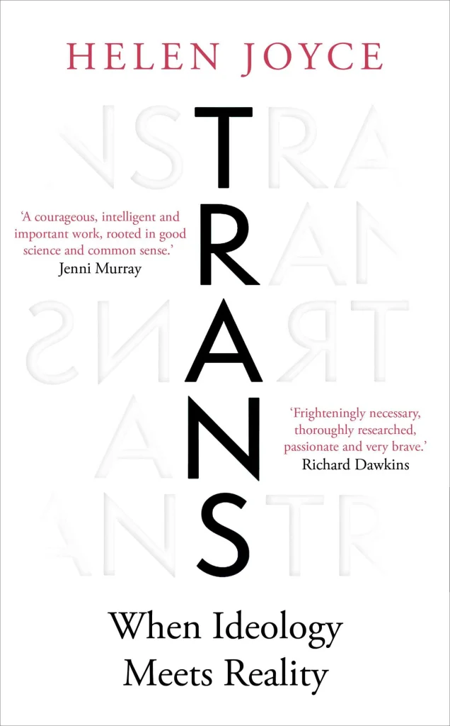 trans when ideology meets reality helen joyce